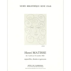 MATISSE Henri - Lithographie "Exposition, Musée René Char" 65x50cm - 1983